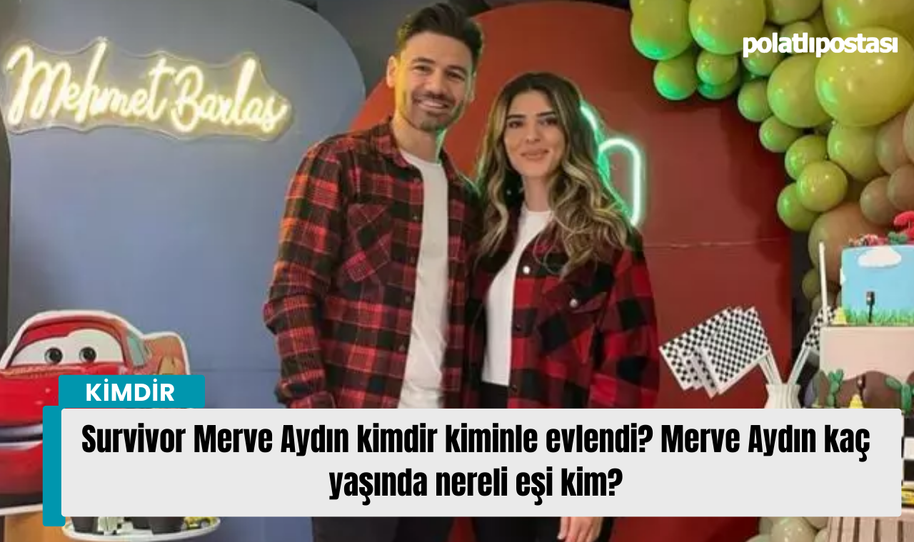 Survivor Merve Ayd N Kimdir Kiminle Evlendi Merve Ayd N Ka Ya Nda