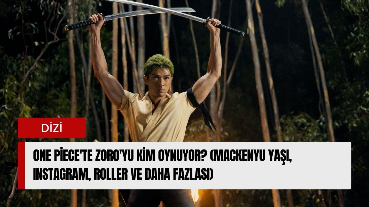 One Piece'te Zoro'yu kim oynuyor? (Mackenyu yaşı, Instagram, roller ve daha fazlası)