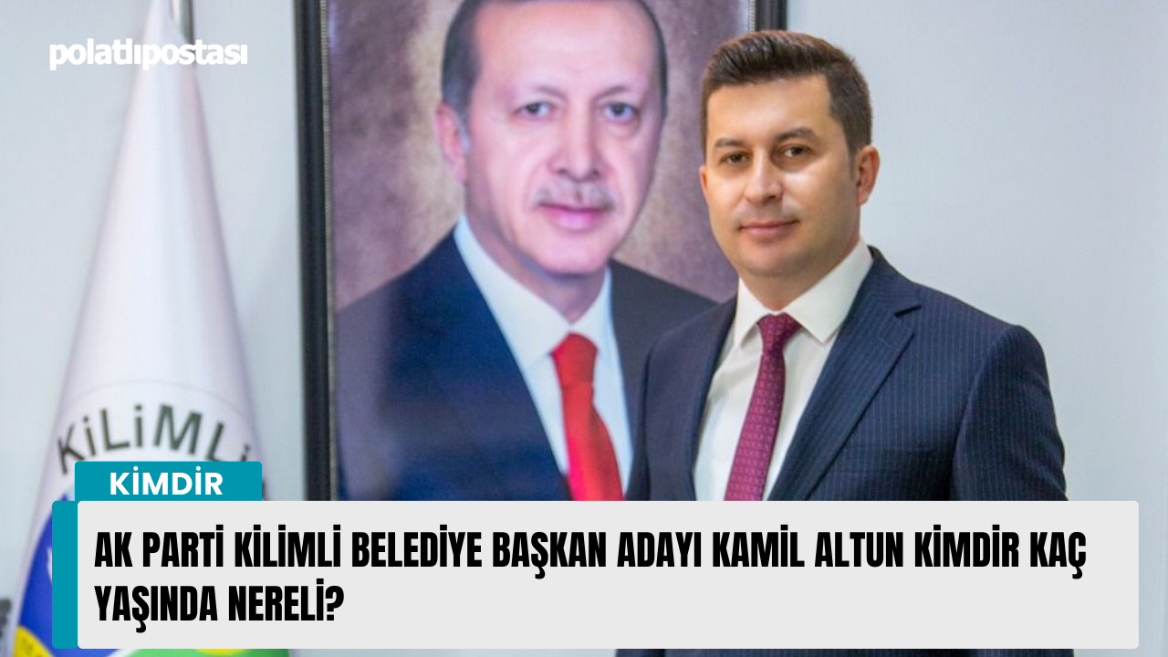 AK Parti Kilimli Belediye Başkan adayı Kamil Altun kimdir kaç yaşında nereli?