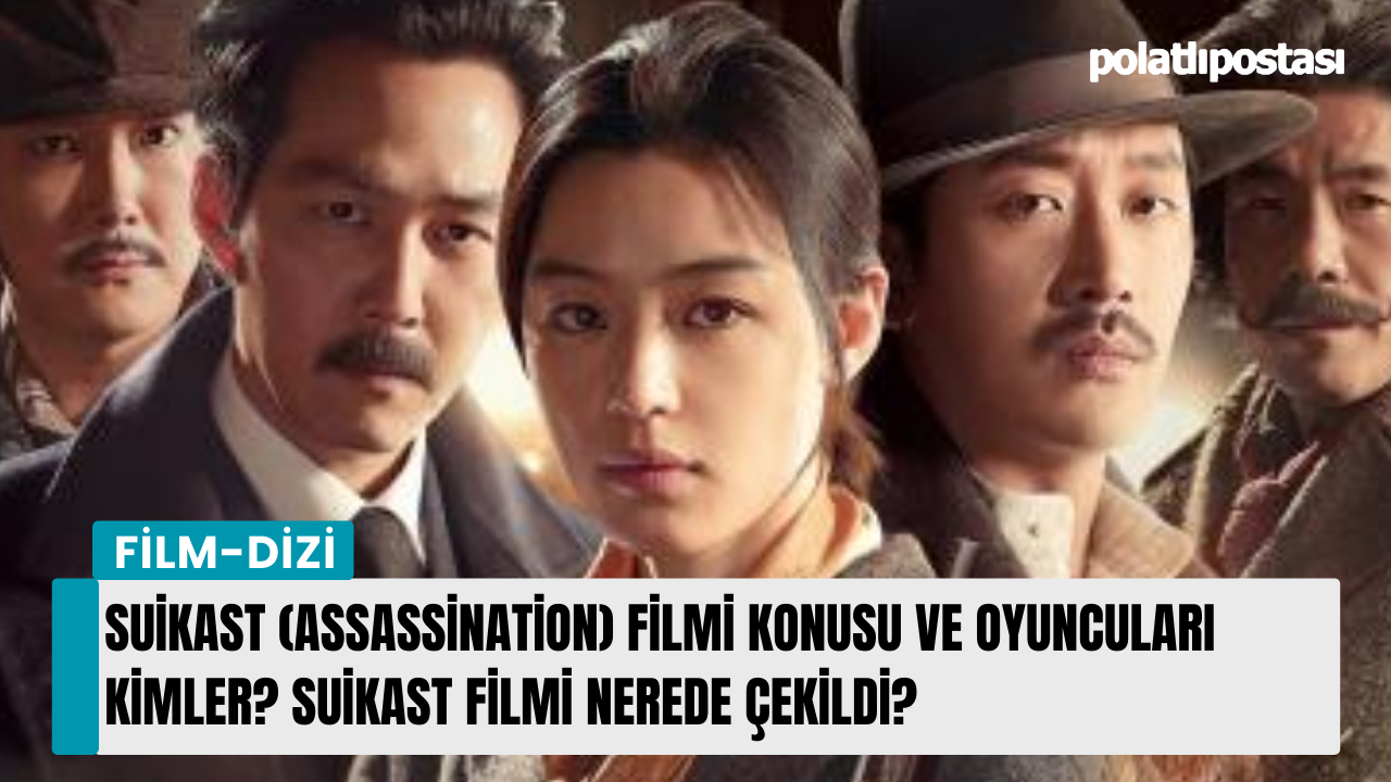 Suikast (Assassination) filmi konusu ve oyuncuları kimler? Suikast filmi nerede çekildi?