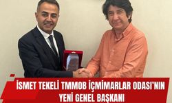 İsmet Tekeli TMMOB İçmimarlar Odası’nın yeni Genel Başkanı