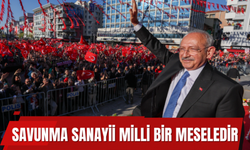 Kılıçdaroğlu: Savunma sanayii milli bir meseledir