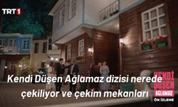 Kendi Düşen Ağlamaz dizisi nerede çekiliyor ve çekim mekanları Kendi Düşen Ağlamaz dizisi uyarlama mı?