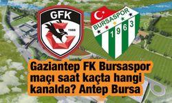 Gaziantep FK Bursaspor maçı saat kaçta hangi kanalda? Antep Bursa maçı nereden izlenir?