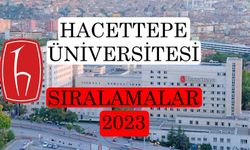 Hacettepe Üniversitesi Sıralama 2023 Hacettepe kaç binle alıyor? Hacettepe kaç sıralama ile alıyor?