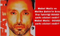 Mabel Matiz ve Melike Şahin'in Sıra Dışı İşbirliği Düldül şarkı sözleri nedir? Mabel Matiz - Düldül şarkı sözleri nedir?