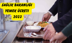 Sağlık Bakanlığı yemek ücreti 2023