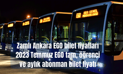 Zamlı Ankara EGO Bilet Fiyatları 2023 Temmuz EGO Tam, Öğrenci ve Aylık Abonman Bilet Fiyatı