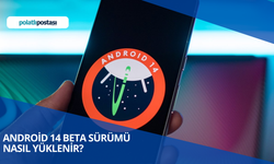 Android 14 Beta Sürümü Nasıl Yüklenir?