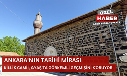 Ankara'nın Tarihi Mirası: Killik Camii, Ayaş'ta Görkemli Geçmişini Koruyor