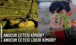 Anucur Çetesi kimdir? Anucur Cetesi lideri kimdir? Diyar Anacur Öldü mü? Diyar Anacur Kimdir?