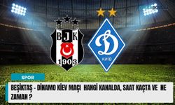 Beşiktaş - Dinamo Kiev maçı  hangi kanalda, saat kaçta ve  ne zaman ?