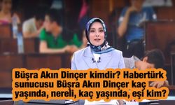 Büşra Akın Dinçer kimdir? Habertürk sunucusu Büşra Akın Dinçer kaç yaşında, nereli, kaç yaşında, eşi kim?