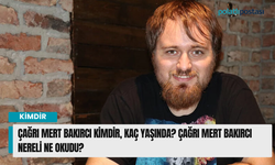 Çağrı Mert Bakırcı kimdir, kaç yaşında? Çağrı Mert Bakırcı nereli ne okudu?