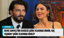 Defne Samyeli'nin sevgilisi Çağrı Telkıvıran kimdir, kaç yaşında? Çağrı Telkıvıran nereli?