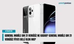 General Mobile GM 21 vergisiz ne kadar? General Mobile GM 21 vergisiz fiyatı belli oldu mu?