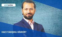 Hacı Yakışıklı Kimdir? Hacı Yakışıklı Nerelidir Kaç Yaşındadır?