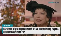 Hayatımın Neşesi Rüçhan kimdir? Selma Güner kim kaç yaşında nereli oynadığı filmler?