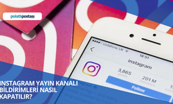 Instagram Yayın Kanalı Bildirimleri Nasıl Kapatılır? Instagram Yayın Kanalı Bildirimleri Kapatma Yöntemi?