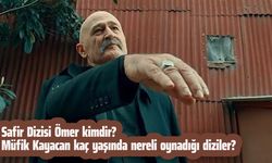 Safir Dizisi Ömer kimdir? Müfik Kayacan kaç yaşında nereli oynadığı diziler?