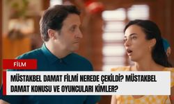 Müstakbel Damat filmi nerede çekildi? Müstakbel Damat konusu ve oyuncuları kimler?