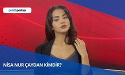 Nisa Nur Çaydan Kimdir? Nisa Nur Çaydan Nerelidir ve Kaç Yaşında?