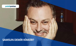 Samsun Demir Kimdir? Samsun Demir Nerelidir Kaç Yaşındadır? Samsun Demir Hayatı
