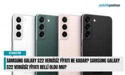Samsung Galaxy S22 vergisiz fiyatı ne kadar? Samsung Galaxy S22 vergisiz fiyatı belli oldu mu?