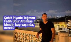 Şehit Piyade Teğmen Fatih Uğur Altınbaş kimdir, kaç yaşında, nereli?