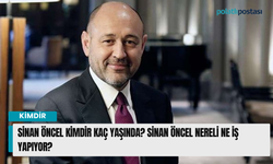 Sinan Öncel kimdir kaç yaşında? Sinan Öncel nereli ne iş yapıyor?