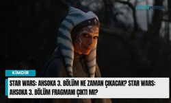 Star Wars: Ahsoka 3. bölüm ne zaman çıkacak? Star Wars: Ahsoka 3. bölüm fragmanı çıktı mı?