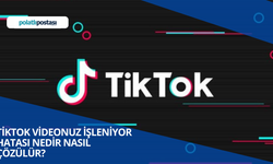 Tiktok Videonuz İşleniyor Hatası Nedir Nasıl Çözülür?