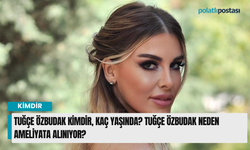Tuğçe Özbudak kimdir, kaç yaşında? Tuğçe Özbudak neden ameliyata alınıyor?
