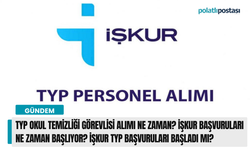 TYP okul temizliği görevlisi alımı ne zaman? İŞKUR başvuruları ne zaman başlıyor? İŞKUR TYP başvuruları başladı mı?