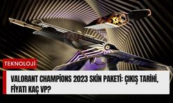 Valorant Champions 2023 skin paketi: Çıkış tarihi, fiyatı kaç VP?