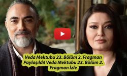Veda Mektubu 23. Bölüm 2. Fragman Paylaşıldı! Veda Mektubu 23. Bölüm 2. Fragman İzle