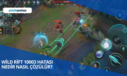 Wild Rift 10003 Hatası Nedir Nasıl Çözülür? Wild Rift 10003 Hatası 2023