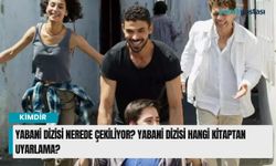 Yabani dizisi nerede çekiliyor? Yabani dizisi hangi kitaptan uyarlama?