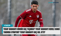 Yusuf Kabadayı kimdir kaç yaşında? Yusuf Kabadayı nereli hangi takımda oynuyor? Yusuf Kabadayı kaç gol attı?