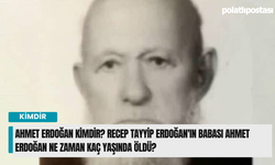 Ahmet Erdoğan kimdir? Recep Tayyip Erdoğan'ın babası Ahmet Erdoğan ne zaman kaç yaşında öldü?