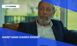 Ahmet Mark Somers Kimdir? Ahmet Mark Somers Nereli ve Kaç Yaşında?