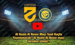 Al Hazm Al Nassr Maçı Saat Kaçta Yayınlanacak? Al Hazm Al Nassr maçı nereden izlenir?