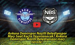 Ankara Demirspor Nazilli Belediyespor Maçı Saat Kaçta Yayınlanacak? Ankara Demirspor Nazilli Belediyespor maçı nerede?