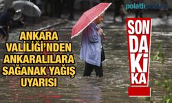 Ankara Valiliği uyardı: 2 -3 Eylül'deki Sağanak Yağışa Dikkat!