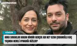 Arka Sokaklar Hakan kimdir gerçek adı ne? Ozan Çobanoğlu kaç yaşında nereli oynadığı diziler?