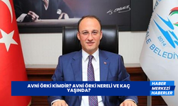 Avni Örki Kimdir? Avni Örki Nereli ve Kaç Yaşında?