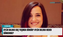Aylin Balboa kaç yaşında kimdir? Aylin Balboa neden gündemde?