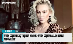 Aylin Coşkun kaç yaşında kimdir? Aylin Coşkun aslen nereli albümleri?