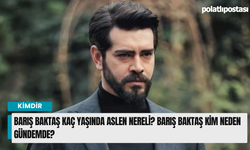 Barış Baktaş kaç yaşında aslen nereli? Barış Baktaş kim neden gündemde?