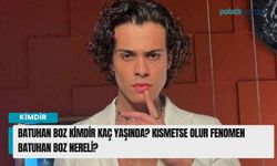 Batuhan Boz kimdir kaç yaşında? Kısmetse Olur Fenomen Batuhan Boz nereli?